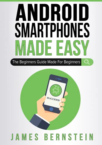 Beispielbild fr Android Smartphones Made Easy: The Beginners Guide Made For Beginners: 10 (Computers Made Easy) zum Verkauf von WorldofBooks