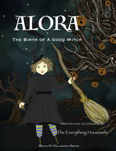Stock image for ALORA, The Birth of a Good Witch (Realm of Halloween) for sale by Goodwill of Colorado