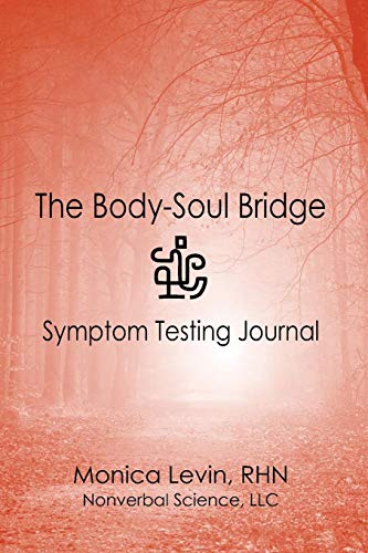 Imagen de archivo de The Body-Soul Bridge Symptom Testing Journal a la venta por Revaluation Books