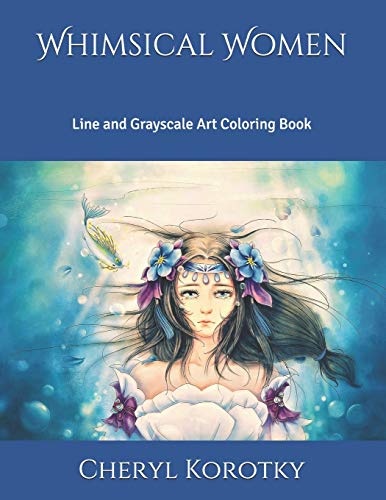 Stock image for Whimsical Women: Line and Grayscale Art Coloring Book (Whimsical Series) for sale by Lucky's Textbooks