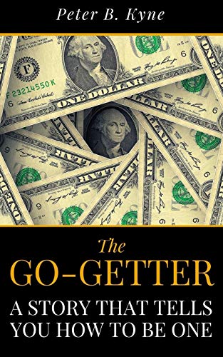 9781086068535: The Go-Getter: A Story That Tells You How To Be One