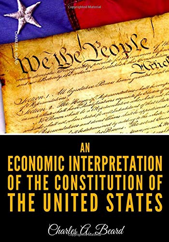 9781086079623: An Economic Interpretation of the Constitution of the United States