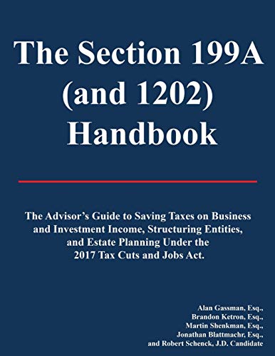 Stock image for The Section 199A (and 1202) Handbook: 2019 Edition without Appendix for sale by Your Online Bookstore