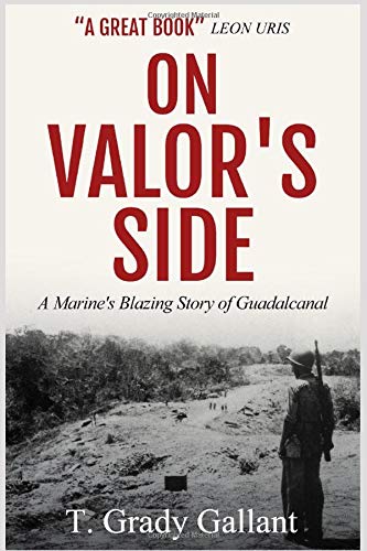 Beispielbild fr On Valor's Side: A Marine's Own Story of Parris Island and Guadalcanal zum Verkauf von HPB Inc.