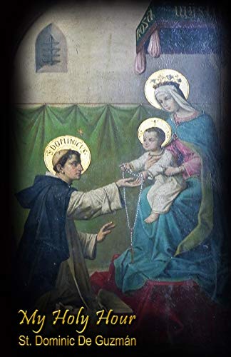 

My Holy Hour - St. Dominic De Guzman: A Devotional Journal (Saints in the Church)