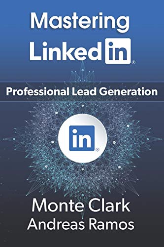 Stock image for Mastering LinkedIn: For Professional Lead Generation for sale by SecondSale