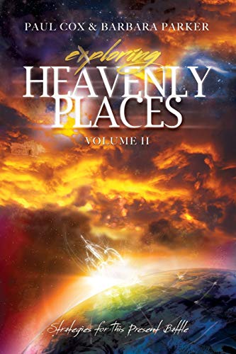 Stock image for Exploring Heavenly Places - Volume 11: Strategies for This Present Battle for sale by Goodwill Books