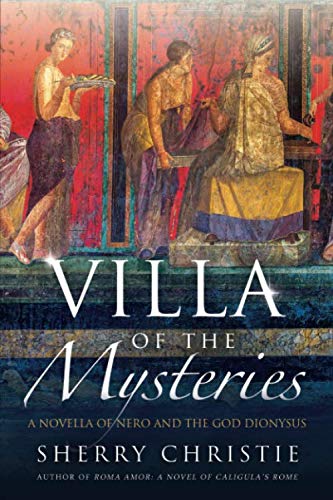 Stock image for Villa of the Mysteries: A Novella of Nero and the God Dionysus for sale by Revaluation Books