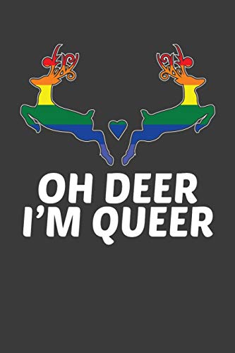 Imagen de archivo de Oh Deer I'm Queer: LGBTQ Pride Month Gay Lesbian Support Rainbow Gift a la venta por Lucky's Textbooks