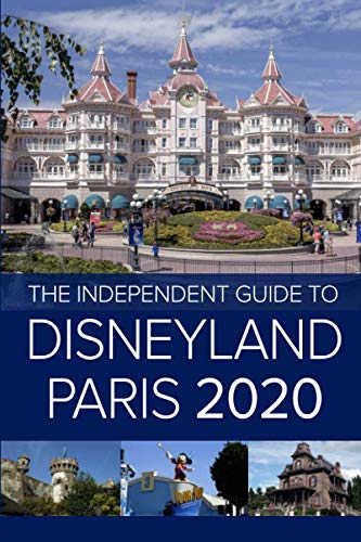 Imagen de archivo de The Independent Guide to Disneyland Paris 2020 (The Independent Guide to. Theme Park Series) a la venta por AwesomeBooks