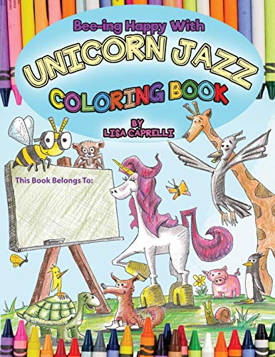 Beispielbild fr Unicorn Jazz Coloring Book: Based on the book Bee-ing Happy With Unicorn Jazz and Friends zum Verkauf von THE SAINT BOOKSTORE