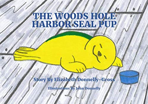Beispielbild fr THE WOODS HOLE HARBOR SEAL PUP zum Verkauf von Revaluation Books