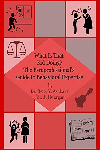 Imagen de archivo de What is That Kid Doing? The paraprofessional's guide to behavioral expertise (Paraprofessional Series) a la venta por Lucky's Textbooks