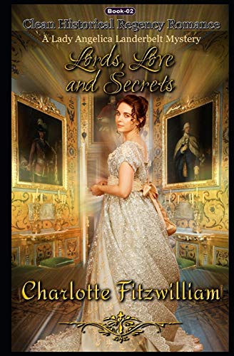 9781086243710: Love, Lords, and Secrets: Clean Historical Regency Romance: 2