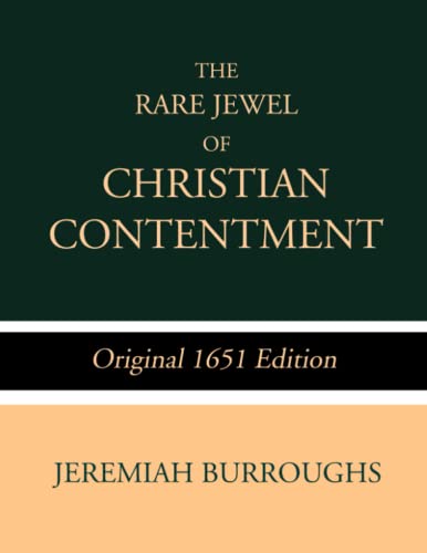Stock image for The Rare Jewel of Christian Contentment: Original 1651 Edition for sale by PhinsPlace