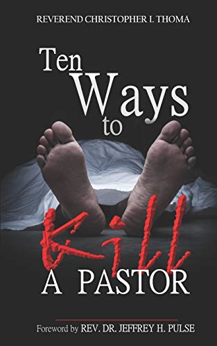 Stock image for Ten Ways to Kill a Pastor for sale by BooksRun