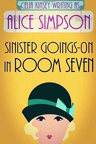 Stock image for Sinister Goings-on in Room Seven: A Jane Carter Historical Cozy (Book Two) (Jane Carter Historical Cozy Mysteries) for sale by Lucky's Textbooks