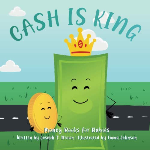 Stock image for Cash Is King (Money Books For Babies) for sale by SecondSale