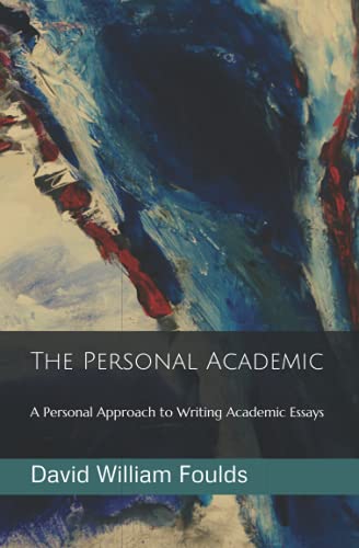 Stock image for The Personal Academic: A Personal Approach to Writing Academic Essays for sale by ThriftBooks-Atlanta