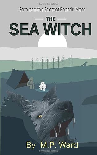 Stock image for The Sea Witch: Sam and the Beast of Bodmin Moor - Cornwall Paranormal action adventure for sale by Revaluation Books