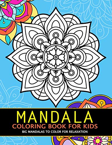 Stock image for Mandala Coloring Book for Kids: Big Mandalas to Color for Relaxation for sale by PlumCircle
