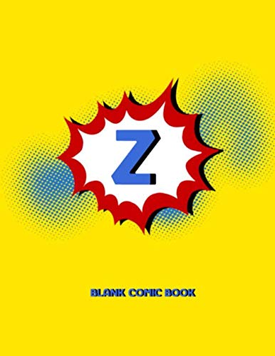 Stock image for Z Blank Comic Book: Draw Your Own Comics Create Your Own Cartoon Book Journal Sketch Notebook Large Glossy 8.5 x 11 Variety of Templates 120 Pages For . Art Gift Name Initial Letter Alphabets for sale by Revaluation Books