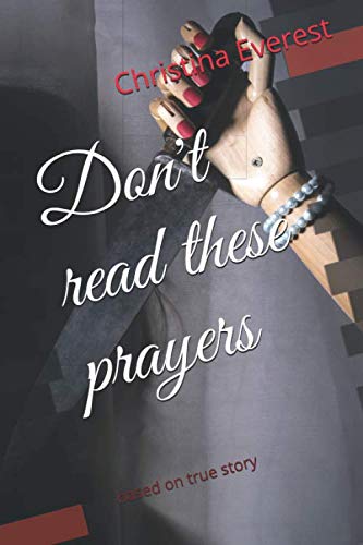 Stock image for Don't read these prayers: based on true story for sale by Revaluation Books