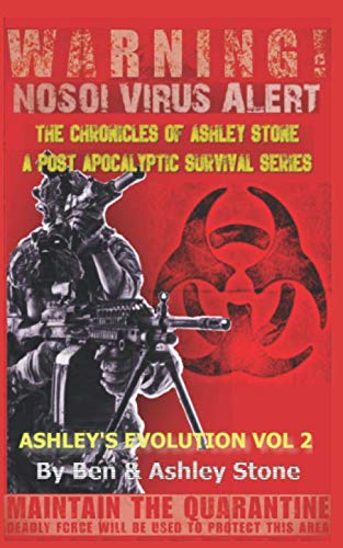 Stock image for Ashley's Evolution , The Chronicles of Ashley Stone Vol.2: The NOSOI Virus Saga A Post-Apocalyptic Survival Series for sale by Revaluation Books