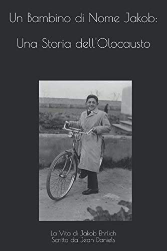 Stock image for Un Bambino di Nome Jakob: Una Storia dell Olocausto for sale by Revaluation Books