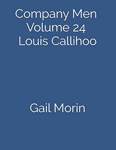 Beispielbild fr Company Men Volume 24 Louis Callihoo zum Verkauf von Lucky's Textbooks