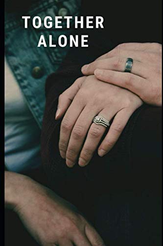 Imagen de archivo de Together Alone.: Together AloneEncourage and Good feeling Notebook .Novelty Gift For Men, Him, Her, Your Ex Girl, Your Boy Friend, Your Father or Mother 6x9 inches, 100 Blank pages a la venta por Revaluation Books