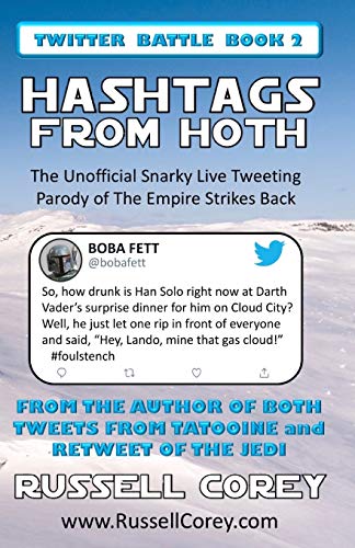 Stock image for HASHTAGS FROM HOTH - The Unofficial Snarky Live Tweeting Parody of The Empire Strikes Back (TWITTER BATTLE BOOK) for sale by Lucky's Textbooks