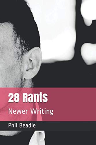 Stock image for 28 Rants: Newer Writing for sale by Revaluation Books