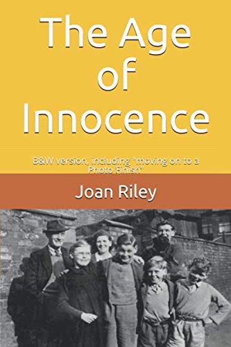 Stock image for The Age of Innocence: B&W version, including "moving on to a Photo Finish" for sale by WorldofBooks