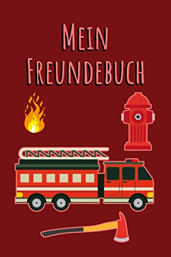 Beispielbild fr MEIN FREUNDEBUCH: Tolles Freundschaftsbuch fr kleine Feuerwehrmnner | 110 Seiten zum Ausfllen | Format 6x9 Zoll, DIN A5 | Soft Cover matt | zum Verkauf von Revaluation Books