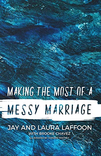 Imagen de archivo de Making the Most of a Messy Marriage a la venta por SecondSale