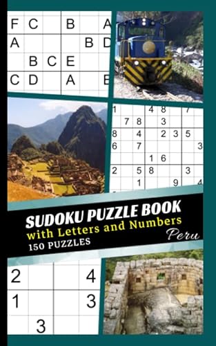 Stock image for Sudoku Puzzle Book with Letters and Numbers: 150 Easy to Hard Puzzles on 4x4, 6x6 and 9x9 Grids, Machu Picchu Peru Cover (Pocket Sudoku for Travel, Size 5x8" Vol 1) for sale by Ergodebooks