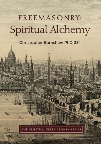 Imagen de archivo de Freemasonry: Spiritual Alchemy (The Spiritual Freemasonry series) a la venta por Revaluation Books