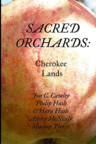 Stock image for Sacred Orchards: Cherokee Lands for sale by Revaluation Books