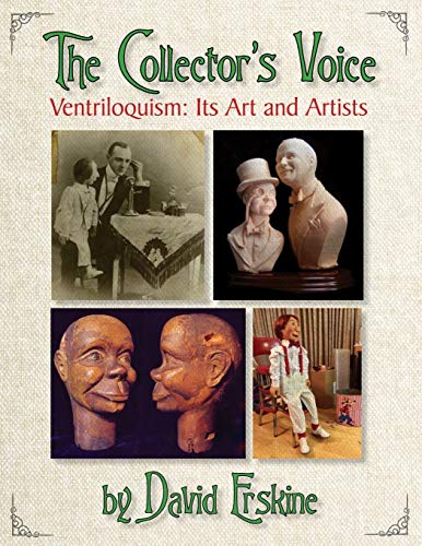 Stock image for THE COLLECTOR  S VOICE VENTRILOQUISM: ITS ART AND ARTISTS for sale by HPB-Ruby