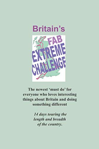 Beispielbild fr FAB Extreme Challenge: 14 days exploring British extremes. zum Verkauf von Revaluation Books