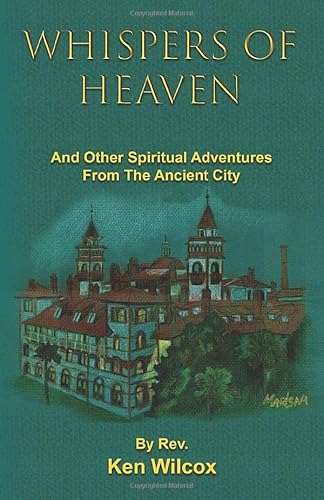 Stock image for Whispers of Heaven : And Other Spiritual Adventures from the Ancient City for sale by Better World Books