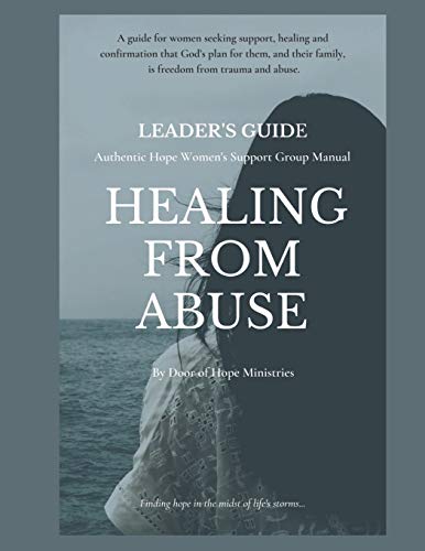 Imagen de archivo de Leader's Guide Healing from Abuse: Authentic Hope Women's Support Group Manual a la venta por Save With Sam