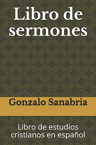 Beispielbild fr Libro de sermones: Libro de estudios cristianos en espaol (La Biblia) (Spanish Edition) zum Verkauf von Save With Sam