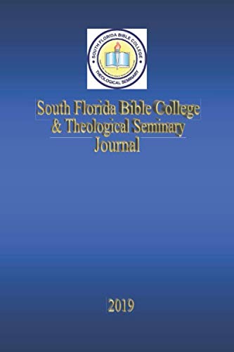 Beispielbild fr South Florida Bible College & Theological Seminary Journal 2019 zum Verkauf von Revaluation Books