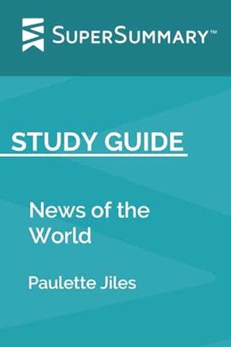 Imagen de archivo de Study Guide: News of the World by Paulette Jiles (SuperSummary) a la venta por SecondSale