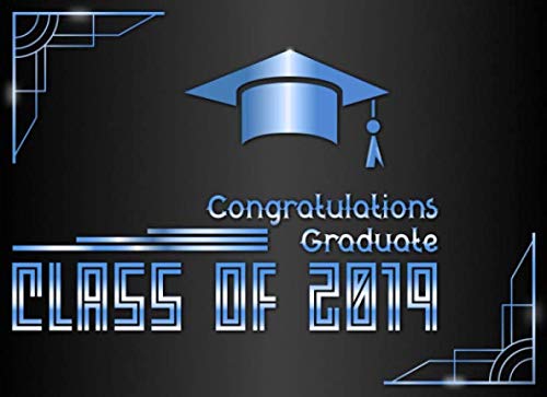 Stock image for Class of 2019: Banner Blue and Black Guest Book I 100 Pages for Well Wishes, Memories & Keepsake with Gift Log I Graduation Decorations, Balloons and . Grad 2019 Advice Card Box Alternative for sale by Revaluation Books