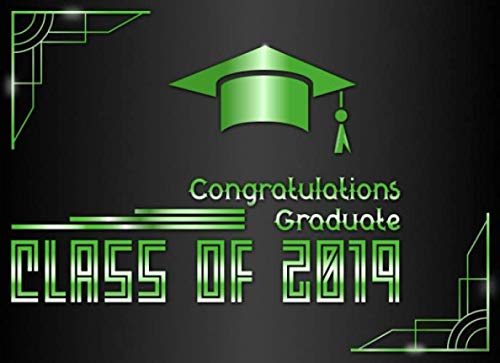 Beispielbild fr Class of 2019: Banner Green and Black Guest Book I 100 Pages for Well Wishes, Memories & Keepsake with Gift Log I Graduation Decorations, Balloons and . Grad 2019 Advice Card Box Alternative zum Verkauf von Revaluation Books