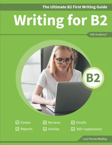 9781087140599: The Ultimate B2 First Writing Guide: 15 B2 Writing Sample Tasks and 300+ Useful Expressions
