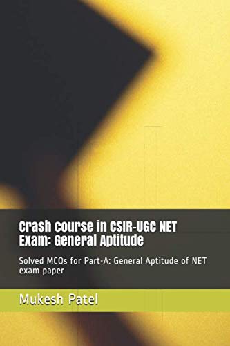 Beispielbild fr Crash course in CSIR-UGC NET Exam: General Aptitude: Solved MCQs for Part-A: General Aptitude of NET exam paper zum Verkauf von Revaluation Books